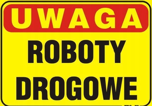 UWAGA - ROBOTY DROGOWE